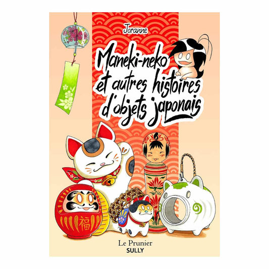 Maneki-neko et autres histoires d'objets japonais - Joranne